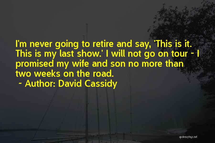 Best Bhabhi Quotes By David Cassidy