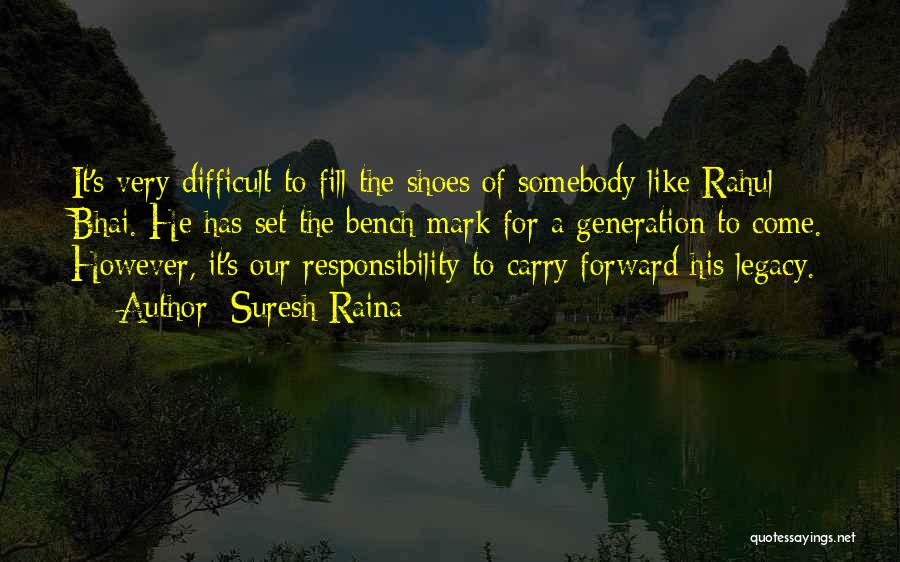 Best Bhai Quotes By Suresh Raina