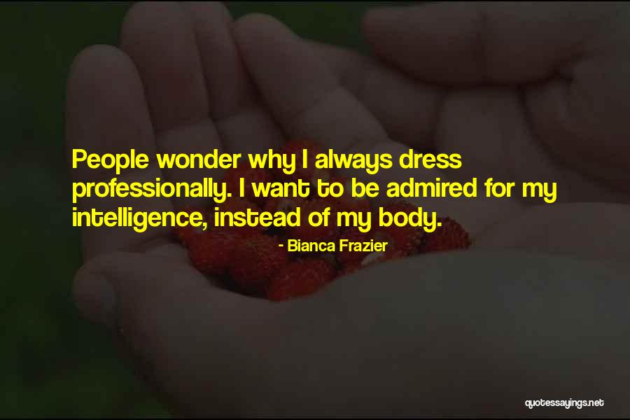 Best Bianca Quotes By Bianca Frazier Best Bianca Quotes By Bianca Frazier