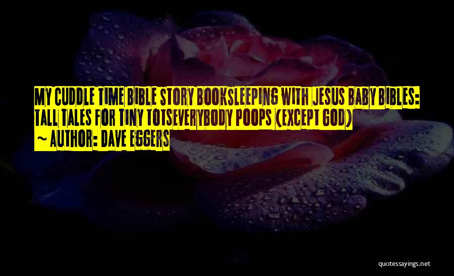 Best Bible Quotes By Dave Eggers
