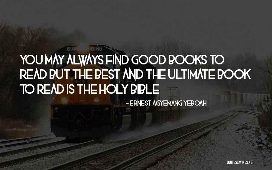 Best Bible Quotes By Ernest Agyemang Yeboah