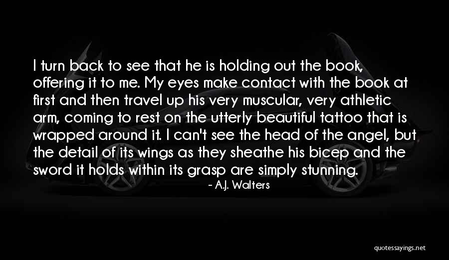 Best Bicep Tattoo Quotes By A.J. Walters