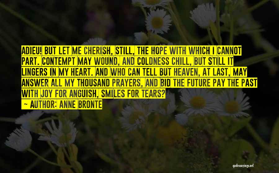 Best Bid Adieu Quotes By Anne Bronte