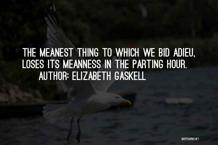 Best Bid Adieu Quotes By Elizabeth Gaskell