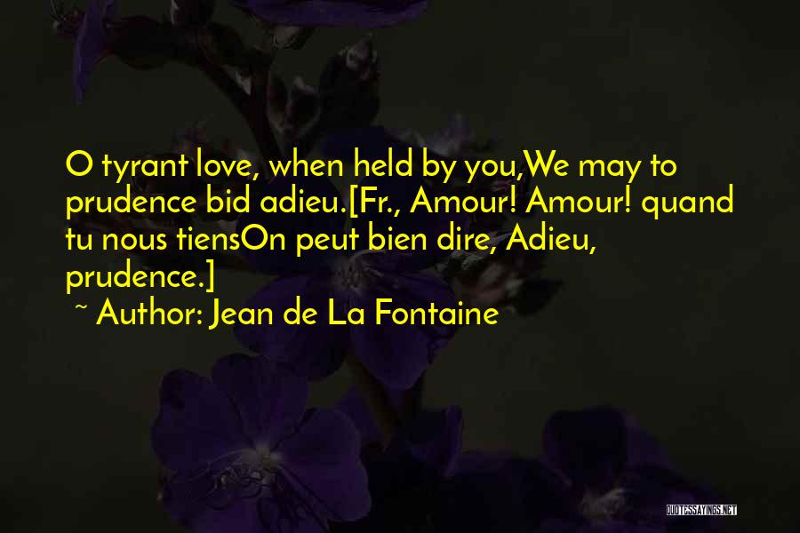 Best Bid Adieu Quotes By Jean De La Fontaine