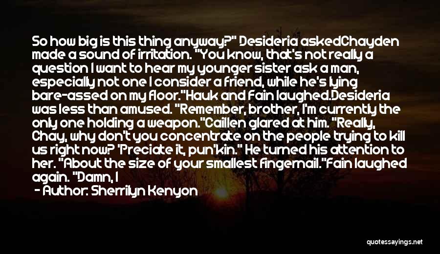 Best Big Pun Quotes By Sherrilyn Kenyon