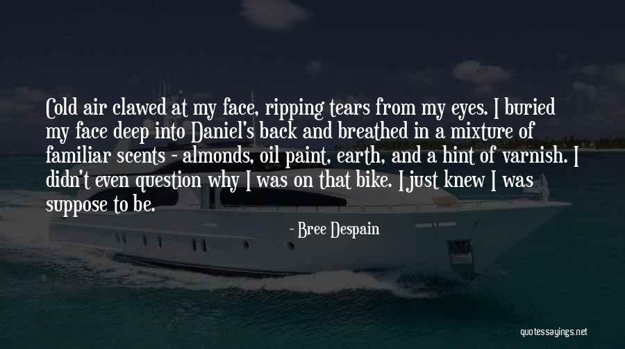 Best Bike Back Quotes By Bree Despain Best Bike Back Quotes By Bree Despain