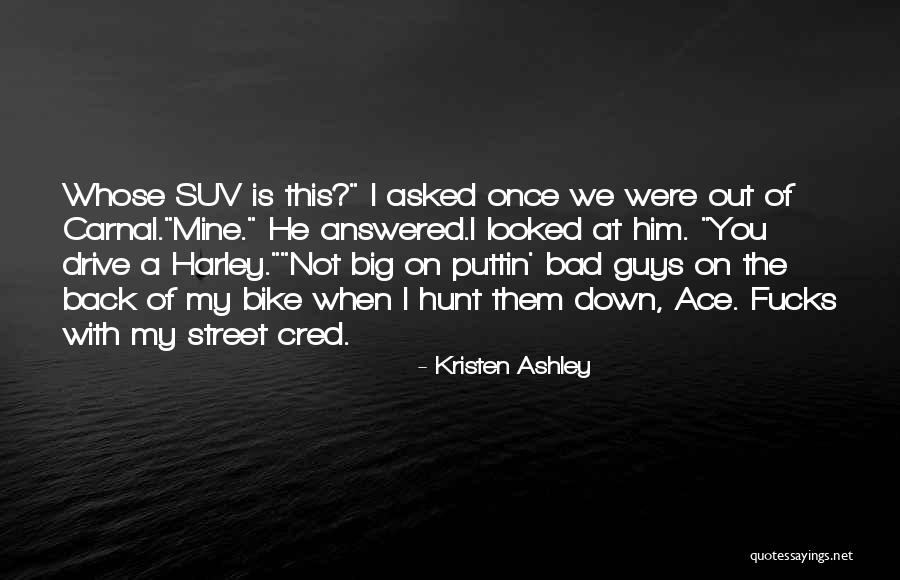 Best Bike Back Quotes By Kristen Ashley Best Bike Back Quotes By Kristen Ashley