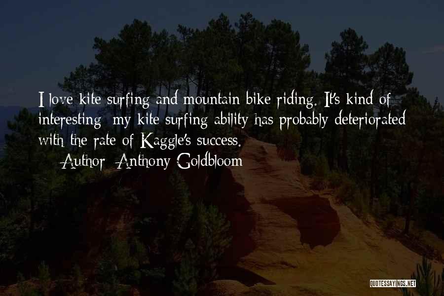 Best Bike Love Quotes By Anthony Goldbloom