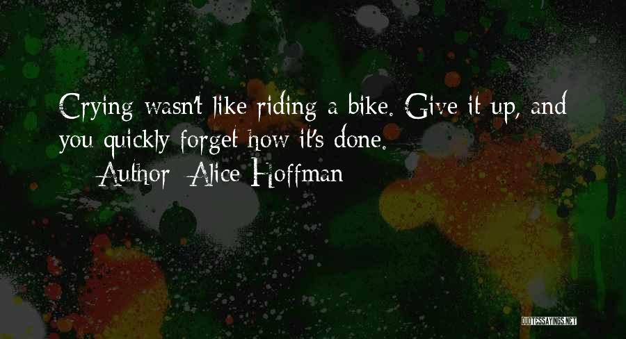 Best Bike Riding Quotes By Alice Hoffman