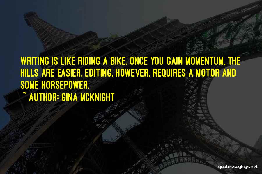 Best Bike Riding Quotes By Gina McKnight