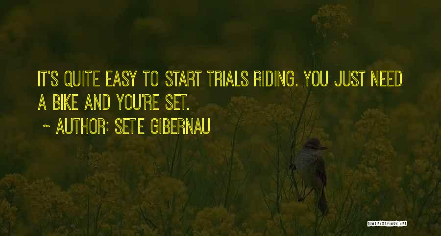 Best Bike Riding Quotes By Sete Gibernau