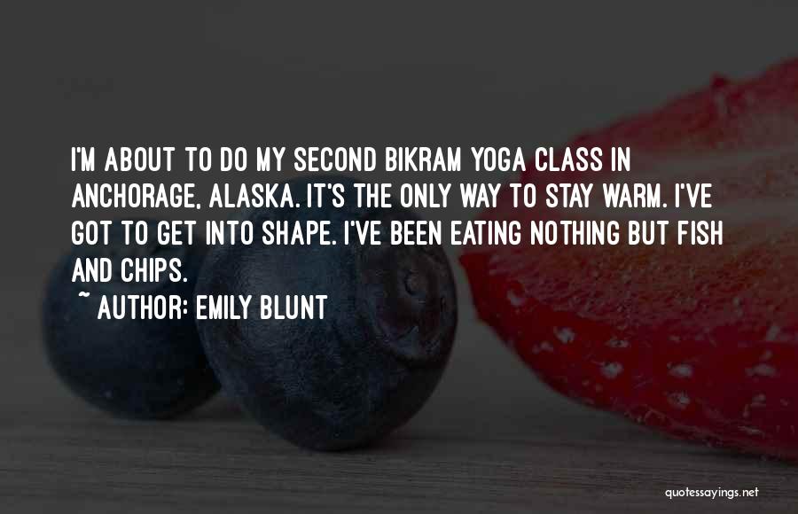 Best Bikram Yoga Quotes By Emily Blunt