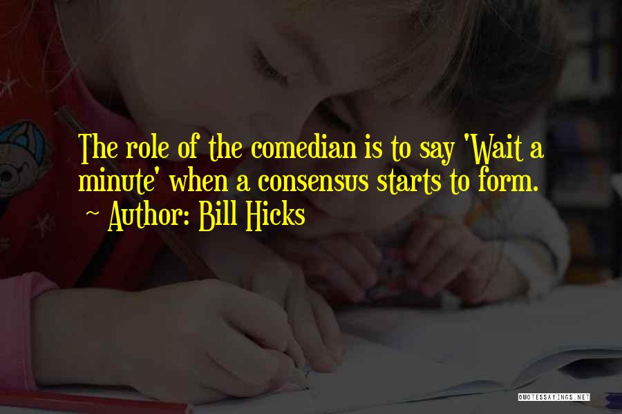 Best Bill Hicks Quotes By Bill Hicks