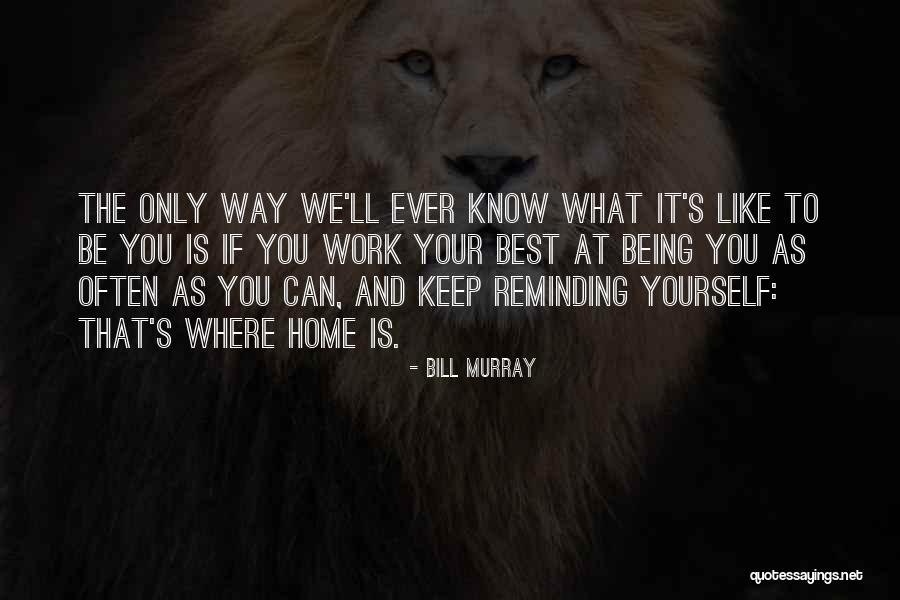 Best Bill Murray Quotes By Bill Murray Best Bill Murray Quotes By Bill Murray