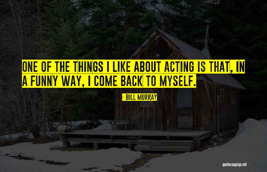 Best Bill Murray Quotes By Bill Murray Best Bill Murray Quotes By Bill Murray