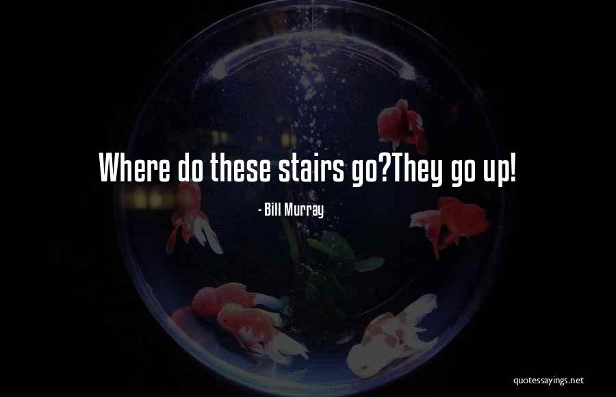 Best Bill Murray Quotes By Bill Murray Best Bill Murray Quotes By Bill Murray