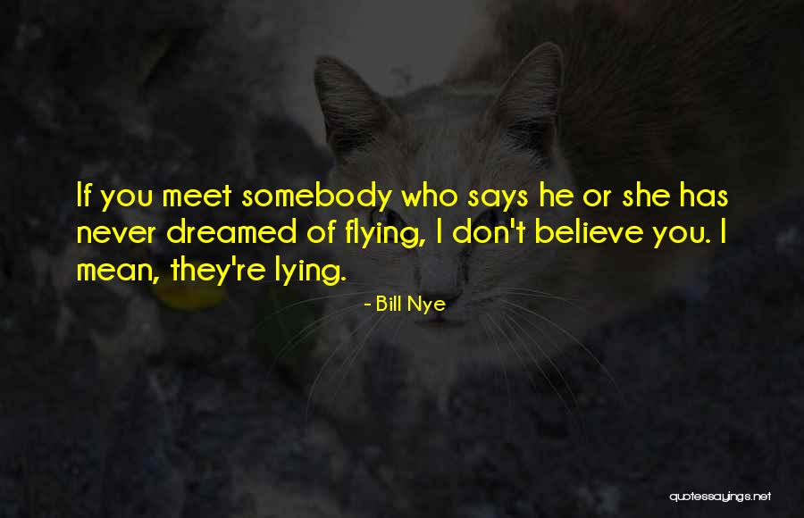 Best Bill Nye Quotes By Bill Nye Best Bill Nye Quotes By Bill Nye