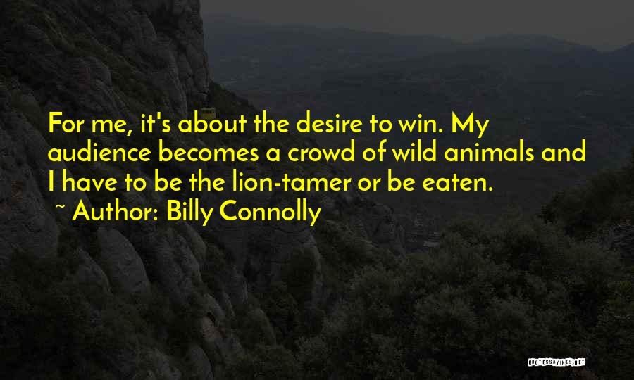 Best Billy Connolly Quotes By Billy Connolly