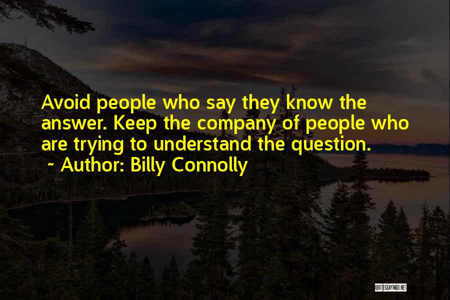 Best Billy Connolly Quotes By Billy Connolly