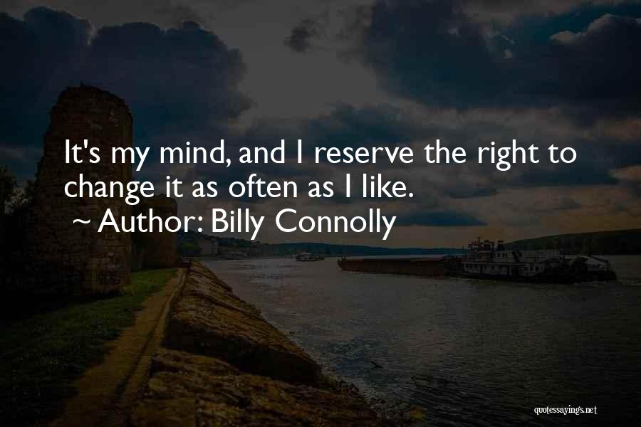 Best Billy Connolly Quotes By Billy Connolly