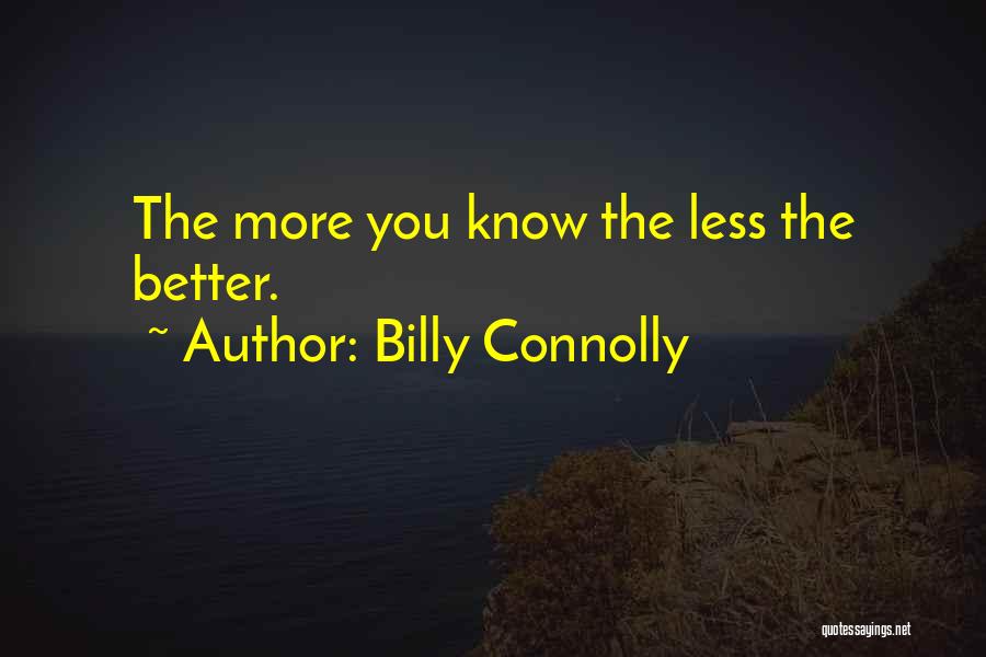 Best Billy Connolly Quotes By Billy Connolly