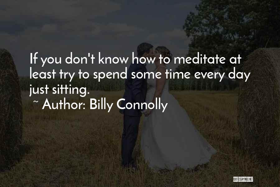 Best Billy Connolly Quotes By Billy Connolly