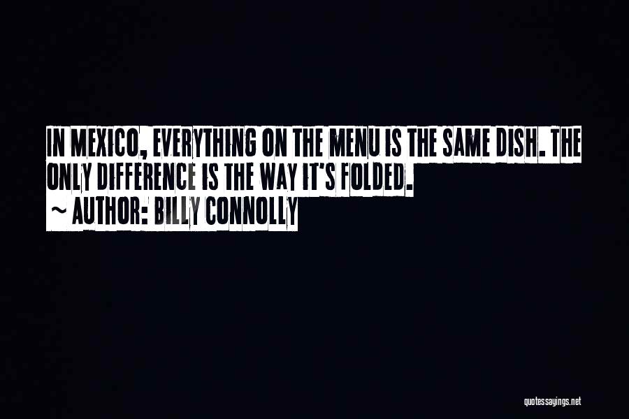 Best Billy Connolly Quotes By Billy Connolly