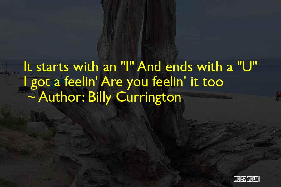 Best Billy Currington Quotes By Billy Currington