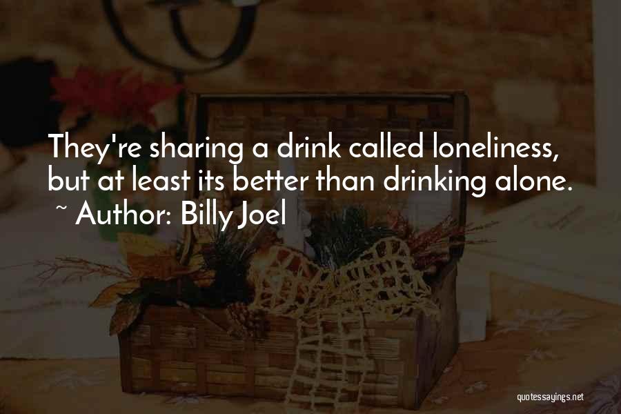 Best Billy Joel Quotes By Billy Joel