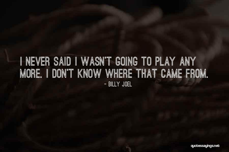 Best Billy Joel Quotes By Billy Joel Best Billy Joel Quotes By Billy Joel