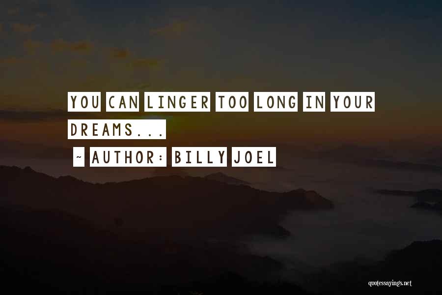 Best Billy Joel Quotes By Billy Joel