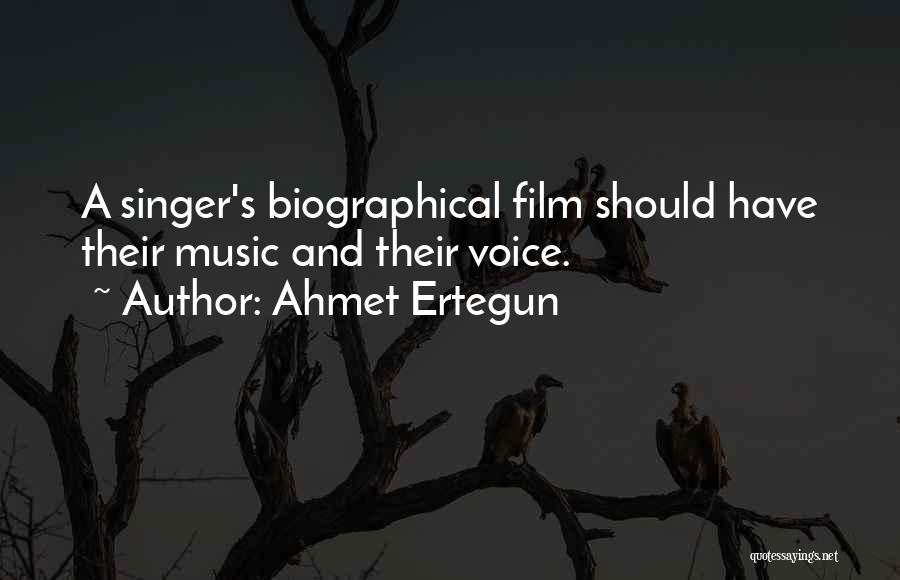 Best Biographical Quotes By Ahmet Ertegun