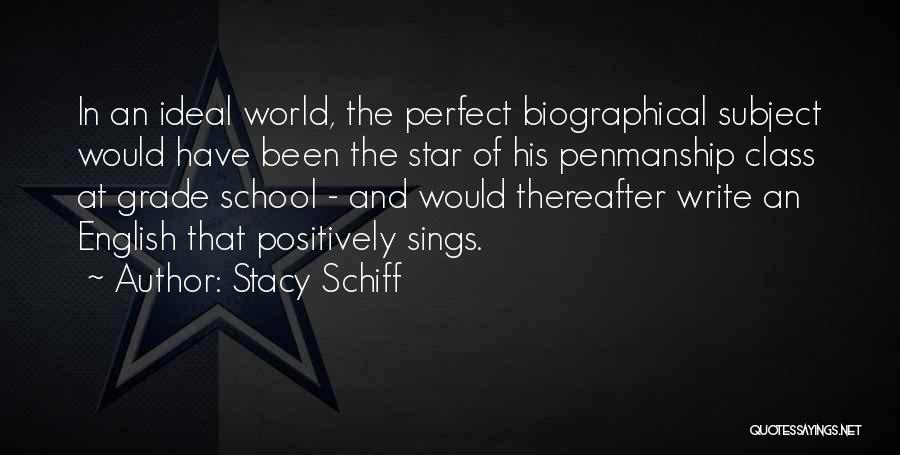 Best Biographical Quotes By Stacy Schiff