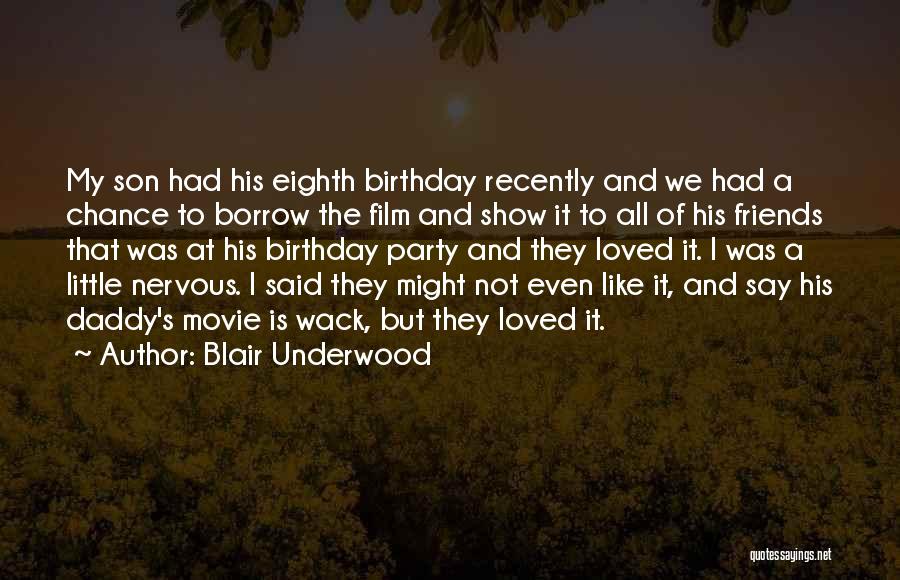 Best Birthday Ever Quotes By Blair Underwood