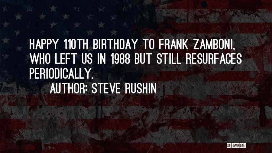 Best Birthday Ever Quotes By Steve Rushin