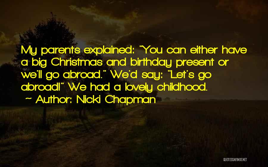 Best Birthday Present Quotes By Nicki Chapman