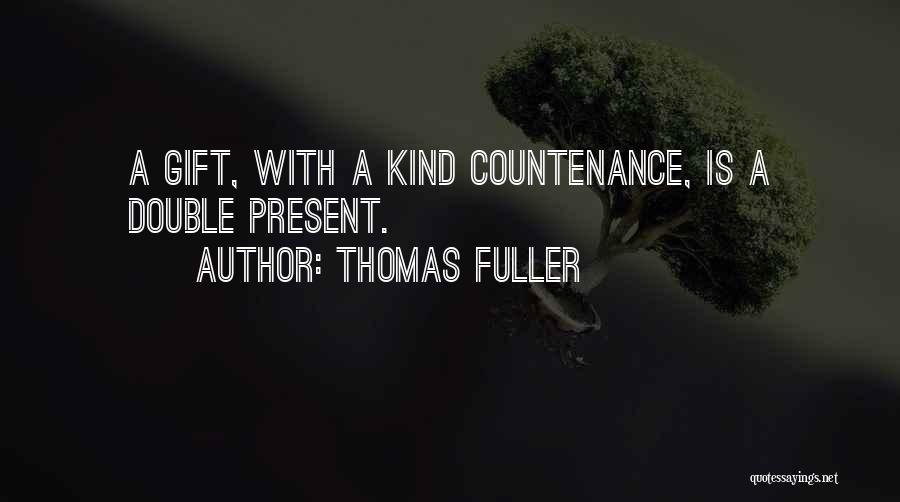 Best Birthday Present Quotes By Thomas Fuller