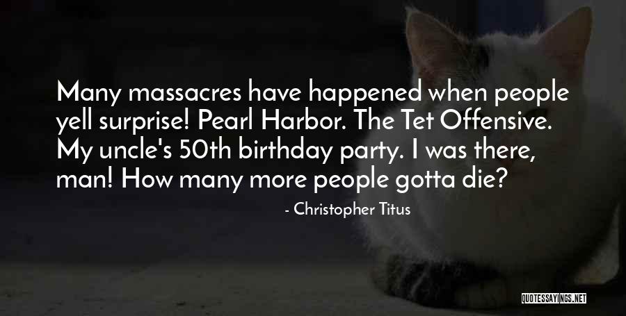 Best Birthday Surprise Ever Quotes By Christopher Titus