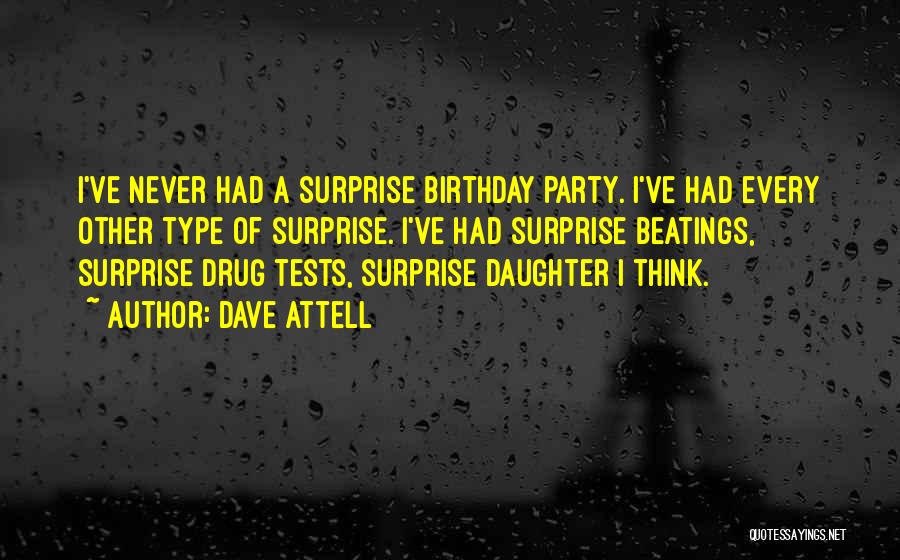 Best Birthday Surprise Ever Quotes By Dave Attell