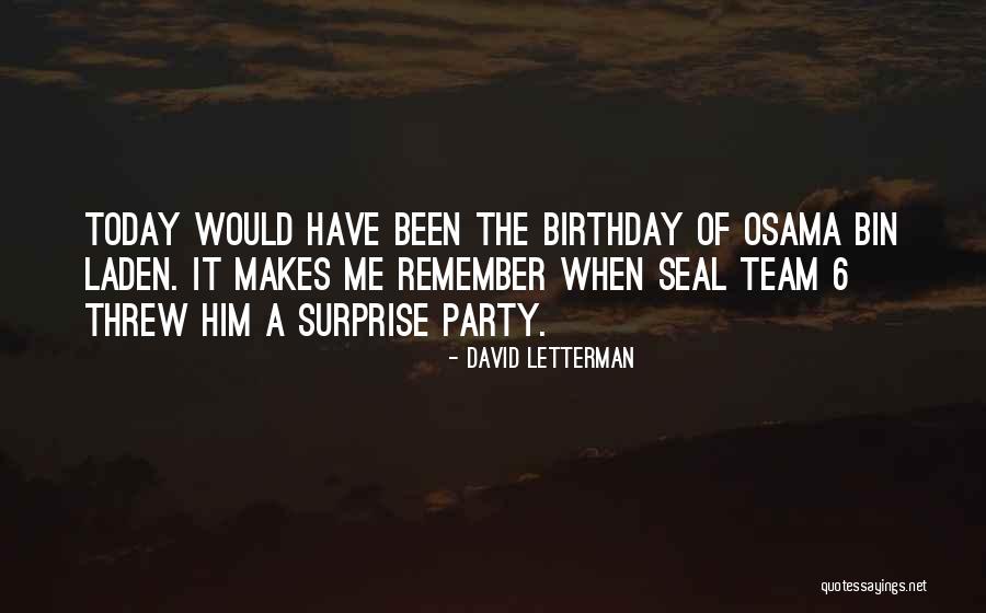 Best Birthday Surprise Ever Quotes By David Letterman