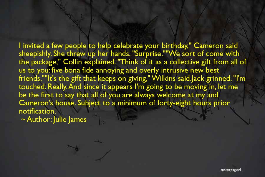 Best Birthday Surprise Ever Quotes By Julie James