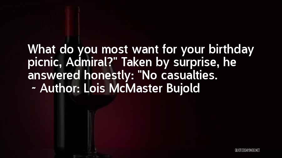 Best Birthday Surprise Ever Quotes By Lois McMaster Bujold