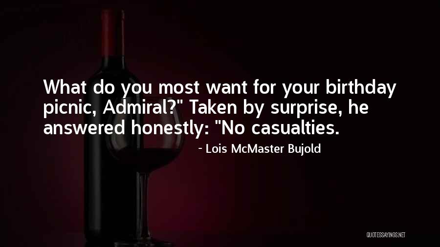 Best Birthday Surprise Ever Quotes By Lois McMaster Bujold