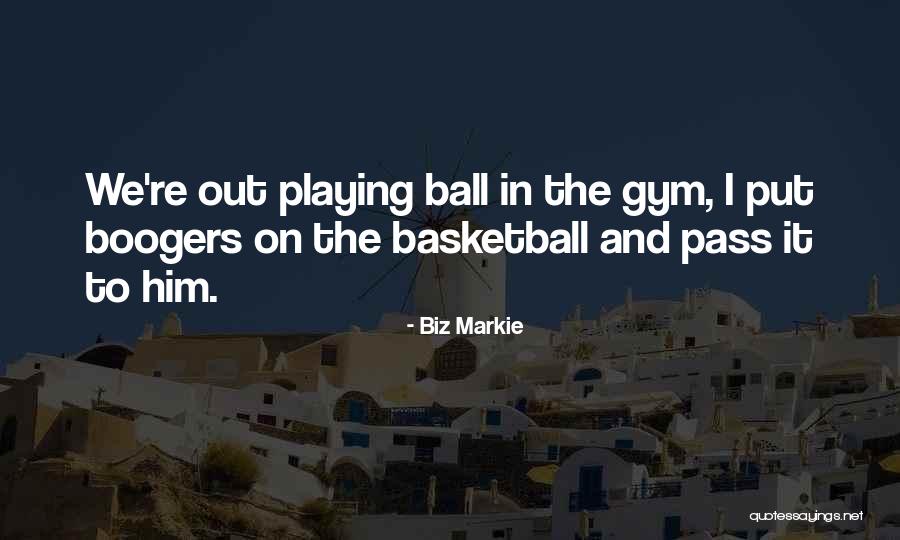 Best Biz Markie Quotes By Biz Markie Best Biz Markie Quotes By Biz Markie