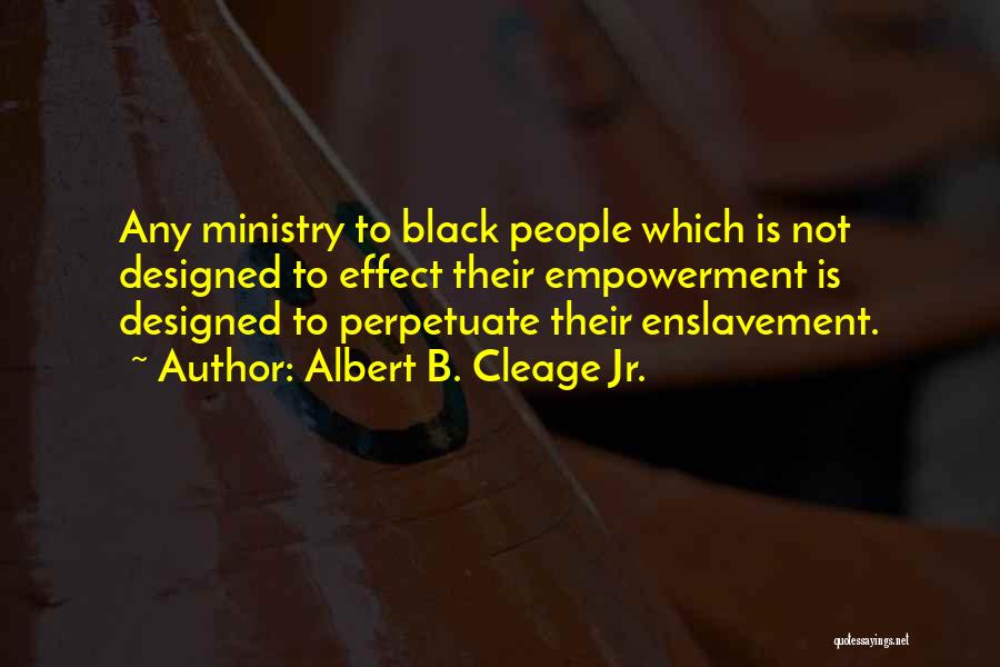 Best Black History Month Quotes By Albert B. Cleage Jr.