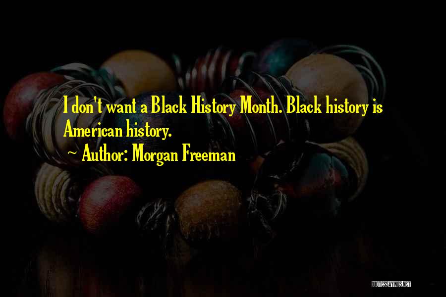Best Black History Month Quotes By Morgan Freeman