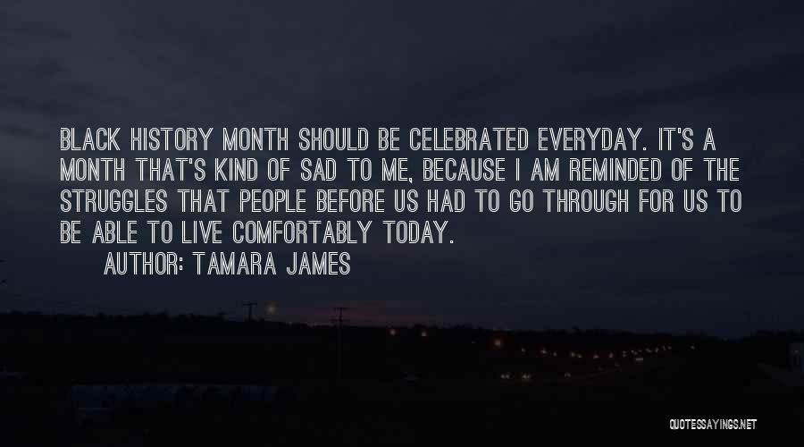 Best Black History Month Quotes By Tamara James