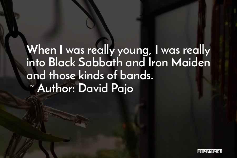 Best Black Sabbath Quotes By David Pajo