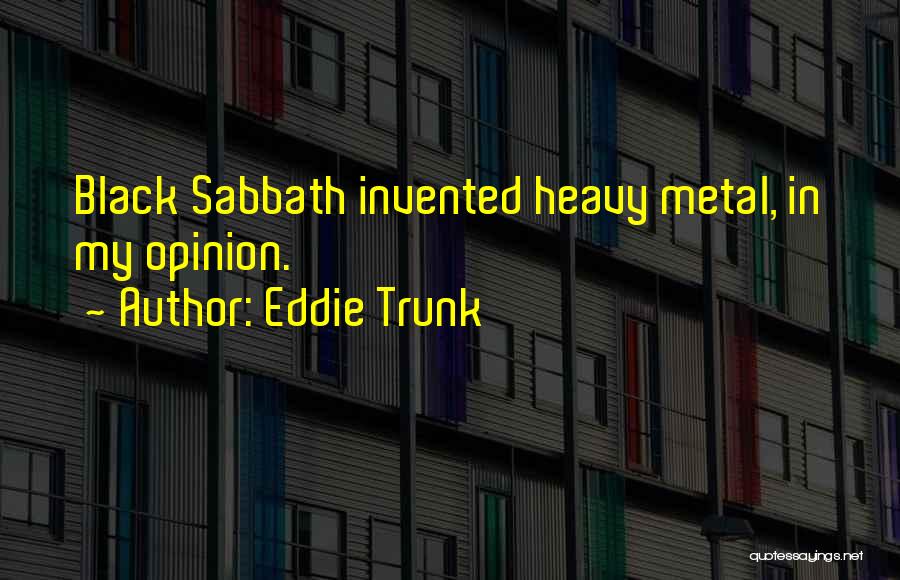 Best Black Sabbath Quotes By Eddie Trunk